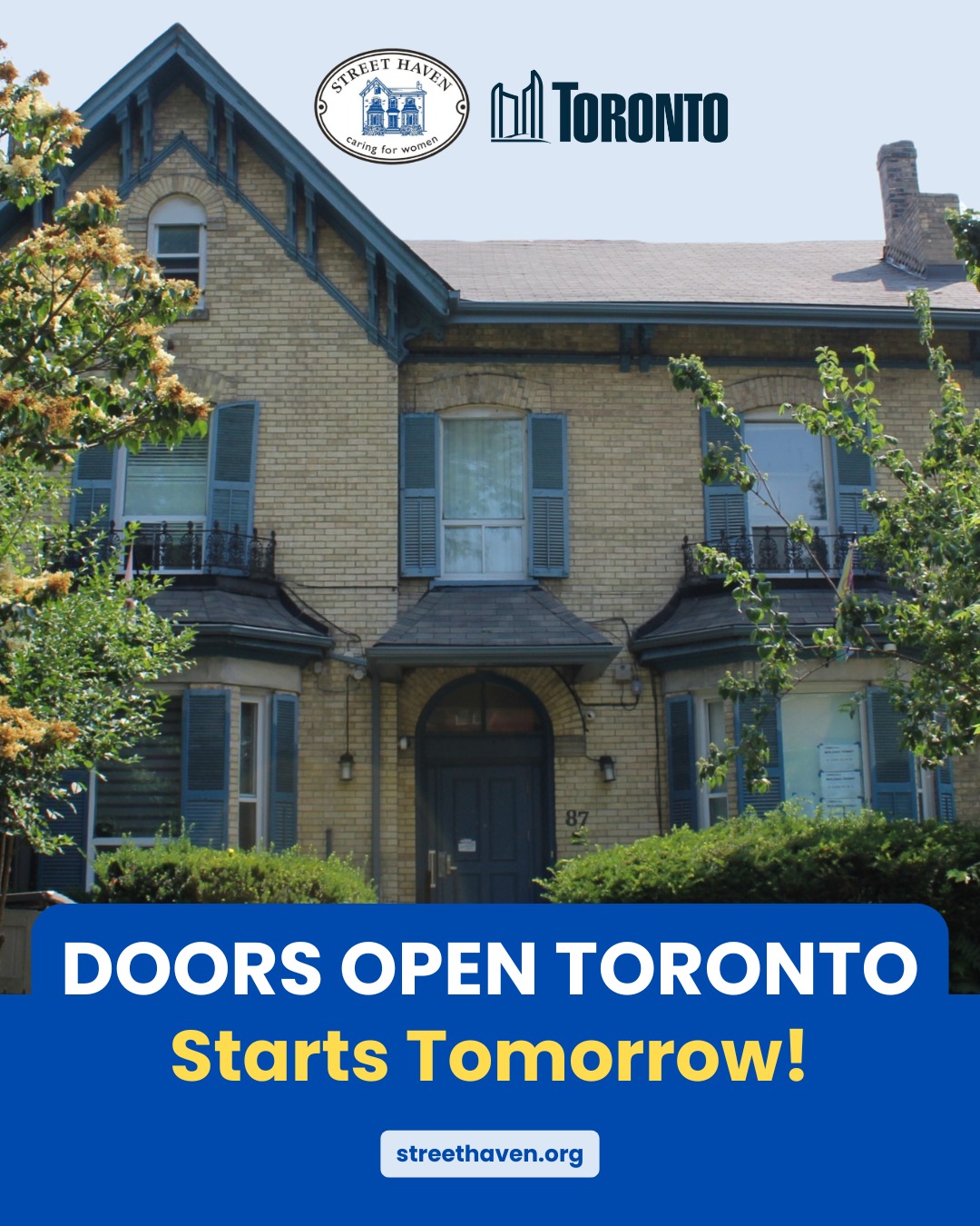 @doors_opento starts TOMORROW and we are so excited to welcome you into our home! 🚪💛

87 Pembroke has been a place of care and community for women in crisis for over 60 years, and this weekend, we're opening it up to everyone. 

Come see it for yourself. No registration needed!

🕚 Tours: 11:00 am | 11:30 am | 1:00 pm | 2:00 pm | 3:00 pm

📍 87 Pembroke Street

🗓 Sat May 23 & Sun May 24

We can't wait to see you there!

#DOT26 #StreetHaven #Toronto #WomensHistory #TorontoHistory #HeritageTO #GardenDistrict #WomensShelter