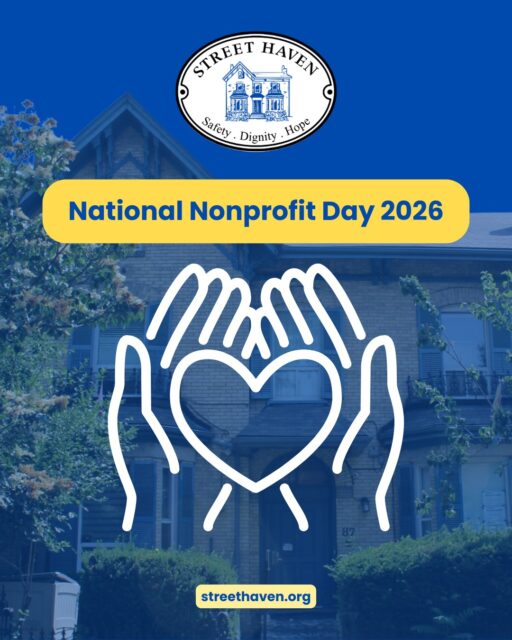 It's National Nonprofit Day! 🎉 

Today we're celebrating the incredible people behind the scenes at Street Haven, from our staff and volunteers to our donors and partners. YOU make it possible for us to show up for the women in our city every single day. 💛 

Working in the nonprofit sector isn't always easy. But when we see a client move into permanent housing, land a new job, or leave our recovery program stronger and healthier than when she arrived, we can't imagine doing anything else. 

That's the work we've been doing for over 60 years: shelter, housing, mental health and addiction supports, employment and training. All of it guided by the same belief that every woman deserves safety, dignity, and hope. 

None of this happens without YOU. To our whole community: thank you for believing in our mission and supporting our work. 

#NationalNonprofitDay #StreetHaven #TorontoNonprofit #GivingBack #Support