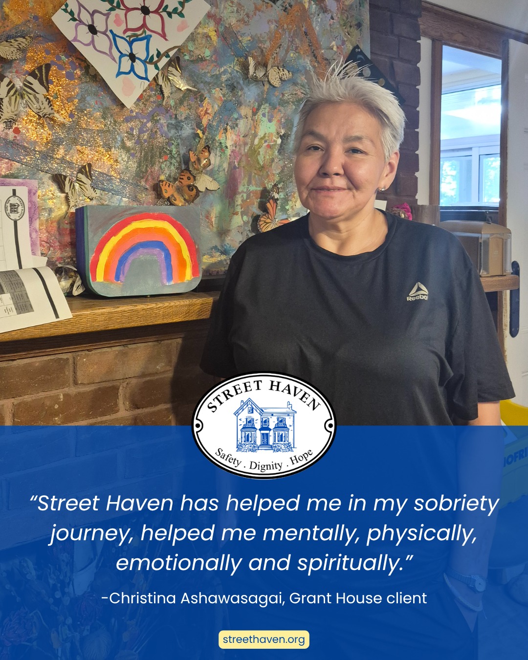 "Street Haven has helped me in my sobriety journey, helped me mentally, physically, emotionally and spiritually. I am thankful and if I get a chance, I will choose to stay here longer." — Christina Ashawasagai, Grant House client
At Grant House, our team are there for women experiencing or at risk of homelessness who are working through mental health and addiction, offering a safe, judgment-free space to heal. Everyone's journey looks different, so we meet each woman where she's at, with real support and a whole lot of heart. Because recovery touches every part of life, our team is there for all of it.
Donate today and help more women like Christina find the safety, support, and second chance they deserve. 🤍 Link in bio.
#GrantHouse #Recovery #MentalHealth #StreetHaven #SupportingWomen