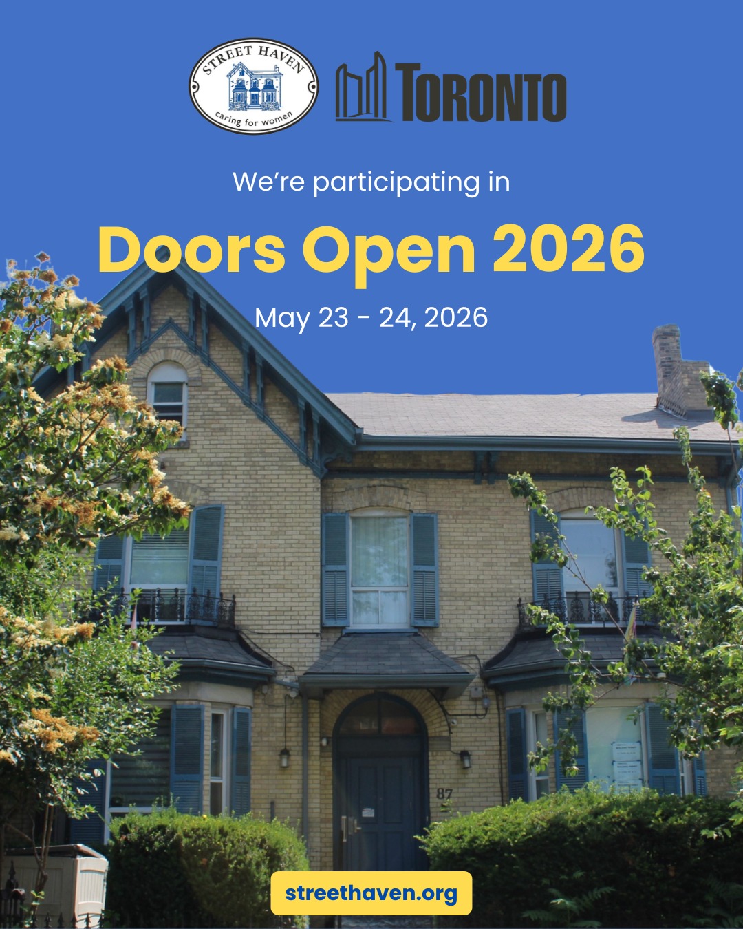 We're so excited to be part of @doors_opento this year! 

This is a rare opportunity for our community and neighbours to step inside 87 Pembroke Street, Toronto's first emergency women's shelter and a hidden gem of the Garden District. For over 60 years, this heritage home has provided care, dignity and community to women in crisis, and we can't wait to share that story with you. 

Come explore the history, the advocacy, and the beautiful original architecture that makes this place so special, from the staircases and room layout to the former carriageway now used as a rear entrance. Whether you love heritage buildings, Toronto history, or women's advocacy, this one's for you. 

No registration is needed! 

Guided tours run Saturday & Sunday at: 
🕚 11:00 am | 11:30 am | 1:00 pm | 2:00 pm | 3:00 pm 

📍 87 Pembroke Street, Toronto 

🗓️ Saturday, May 23 – Sunday, May 24, 2026 

To all our neighbours, donors, and followers, we'd love to see you there. Share this with your community and help spread the word! 

See you there! 

#DoorsOpenToronto #StreetHaven #Toronto #WomensHistory #TorontoHistory #HeritageTO #GardenDistrict #WomensShelter #DoorsOpen2026