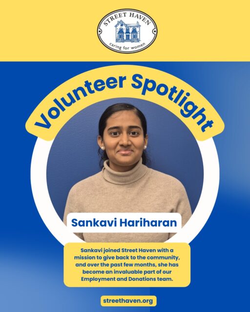 We're thrilled to introduce Sankavi Hariharan, a new volunteer on our Employment and Donations team. 👏

Sankavi joined Street Haven with a mission to give back to the community, and over the past few months, she has become an invaluable part of our team.

Her research skills have been a huge help to our work and she's supported the team in so many meaningful ways. We're so grateful to have her with us. Sankavi's professionalism, dedication, and passion for community and employment work truly shine through. 💙

#Volunteer #StreetHaven #CommunitySupport #womensupportingwomen